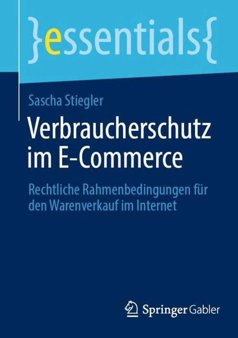 Verbraucherschutz im E-Commerce: Rechtliche Rahmenbedingungen für den Warenverkauf Internet