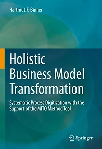 Holistic Business Model Transformation: Systematic Process Digitization with the Support of MITO Method Tool