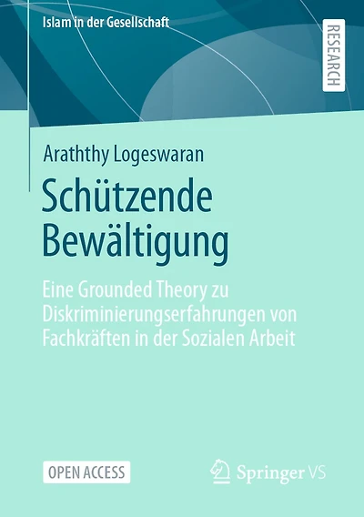Schützende Bewältigung: Eine Grounded Theory zu Diskriminierungserfahrungen von Fachkräften in der Sozialen Arbeit