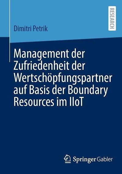 Management der Zufriedenheit Wertschöpfungspartner auf Basis Boundary Resources im IIoT