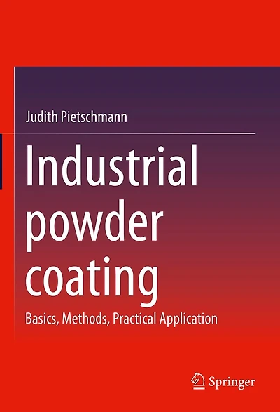 Industrial powder coating: Basics, Methods, Practical Application