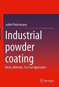 Industrial powder coating: Basics, Methods, Practical Application