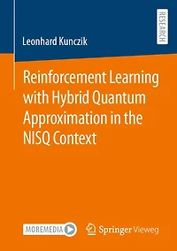 Reinforcement Learning with Hybrid Quantum Approximation the NISQ Context