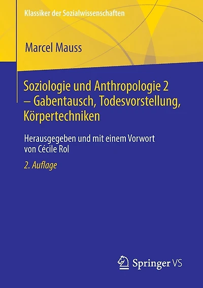 Soziologie und Anthropologie 2 - Gabentausch, Todesvorstellung, Körpertechniken: Herausgegeben und mit einem Vorwort von Cécile Rol