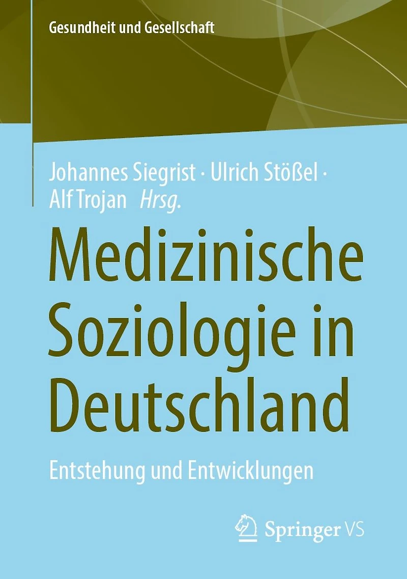 Medizinische Soziologie Deutschland: Entstehung und Entwicklungen