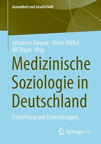 Medizinische Soziologie Deutschland: Entstehung und Entwicklungen
