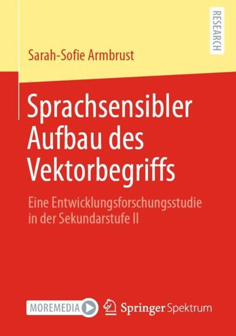 Sprachsensibler Aufbau des Vektorbegriffs: Eine Entwicklungsforschungsstudie der Sekundarstufe II