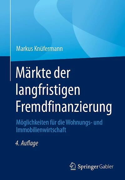 Märkte der langfristigen Fremdfinanzierung: Möglichkeiten für die Wohnungs- und Immobilienwirtschaft