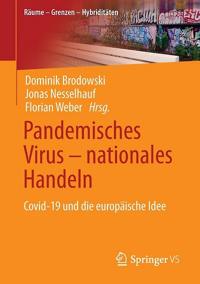 Pandemisches Virus - nationales Handeln: Covid-19 und die europäische Idee