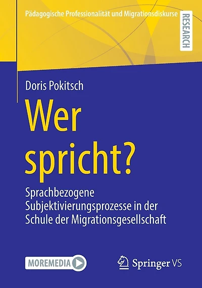 Wer spricht?: Sprachbezogene Subjektivierungsprozesse in der Schule der Migrationsgesellschaft
