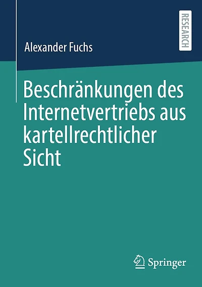 Beschränkungen des Internetvertriebs aus kartellrechtlicher Sicht