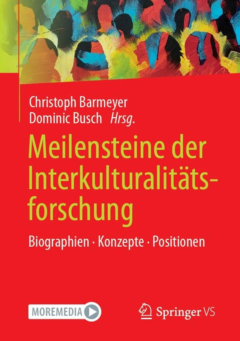 Meilensteine der Interkulturalitätsforschung: Biographien. Konzepte. Positionen