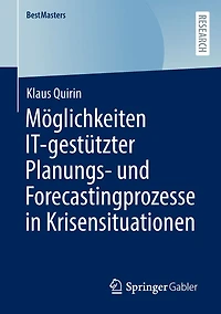 Möglichkeiten IT-gestützter Planungs- und Forecastingprozesse in Krisensituationen