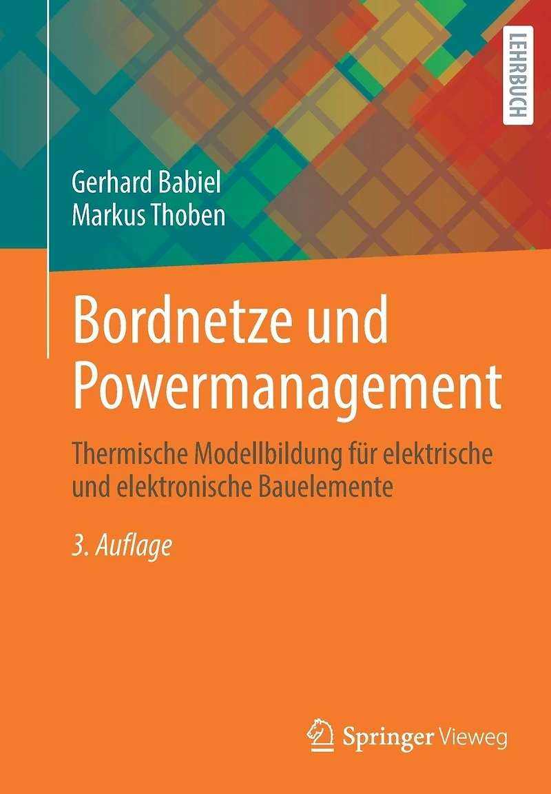 Bordnetze und Powermanagement: Thermische Modellbildung für elektrische elektronische Bauelemente