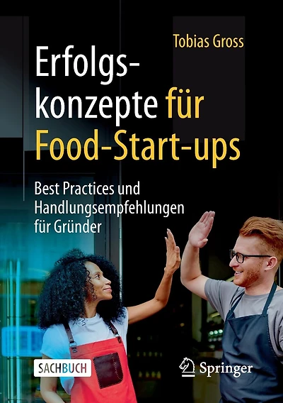 Erfolgskonzepte für Food-Start-ups: Best Practices und Handlungsempfehlungen für Gründer