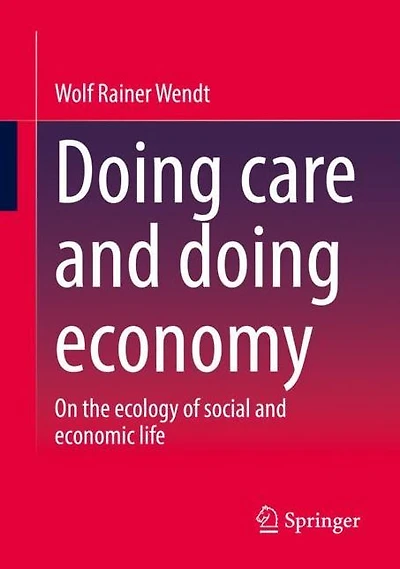 doing care and economy: On the ecology of social economic life