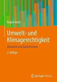Umwelt- und Klimagerechtigkeit: Aktualitï¿½t und Zukunftsvision