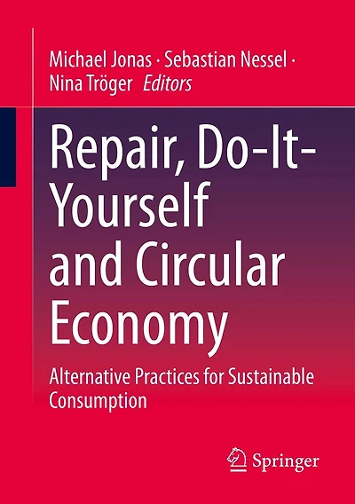 Repair, Do-It-Yourself and Circular Economy: Alternative Practices for Sustainable Consumption