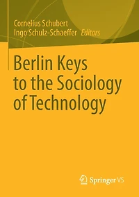 Berlin Keys to the Sociology of Technology