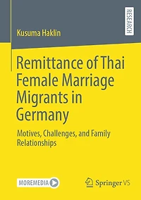 Remittance of Thai Female Marriage Migrants Germany: Motives, Challenges, and Family Relationships