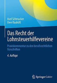 Das Recht der Lohnsteuerhilfevereine: Praxiskommentar zu den berufsrechtlichen Vorschriften
