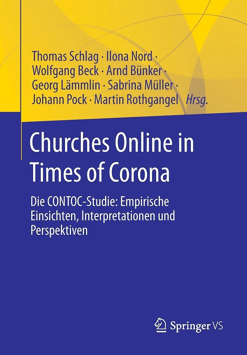 Churches Online Times of Corona: Die CONTOC-Studie: Empirische Einsichten, Interpretationen und Perspektiven