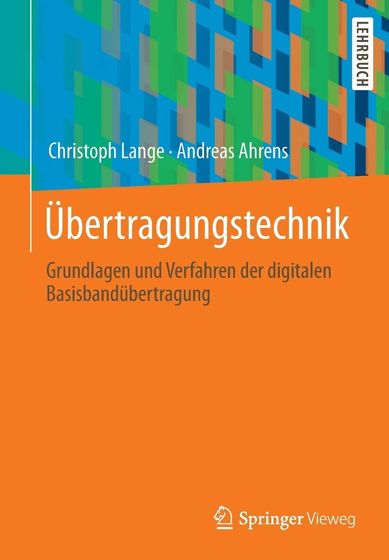 Übertragungstechnik: Grundlagen und Verfahren der digitalen Basisbandübertragung