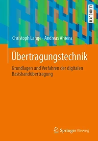 Übertragungstechnik: Grundlagen und Verfahren der digitalen Basisbandübertragung