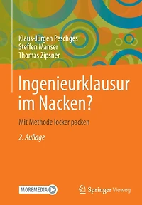Ingenieurklausur im Nacken?: Mit Methode locker packen