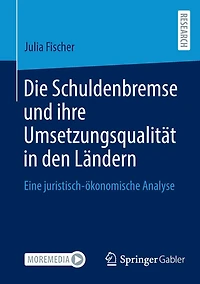 Die Schuldenbremse und ihre Umsetzungsqualität in den Ländern: Eine juristisch-ökonomische Analyse