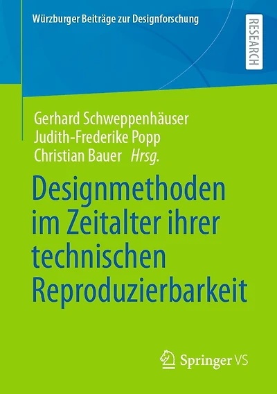 Designmethoden im Zeitalter ihrer technischen Reproduzierbarkeit