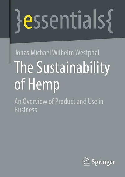 The Sustainability of Hemp: An Overview Product and Use Business