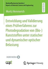 Entwicklung und Validierung eines Prüfverfahrens zur Photodegradation von (Bio-)Kunststoffen unter statischer und dynamischer optischer Belastung