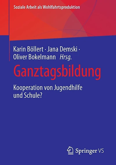 Ganztagsbildung: Kooperation von Jugendhilfe und Schule?