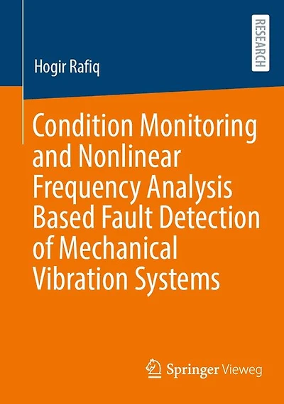 Condition Monitoring and Nonlinear Frequency Analysis Based Fault Detection of Mechanical Vibration Systems