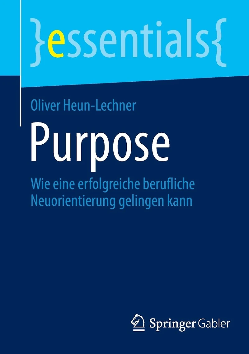 Purpose: Wie eine erfolgreiche berufliche Neuorientierung gelingen kann