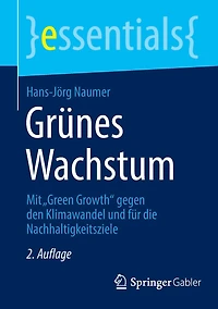 Grünes Wachstum: Mit "Green Growth" gegen den Klimawandel und für die Nachhaltigkeitsziele