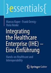 Integrating the Healthcare Enterprise (IHE) - Eine Einführung: Hands-on and Interoperability