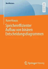 Speichereffizienter Aufbau von binären Entscheidungsdiagrammen