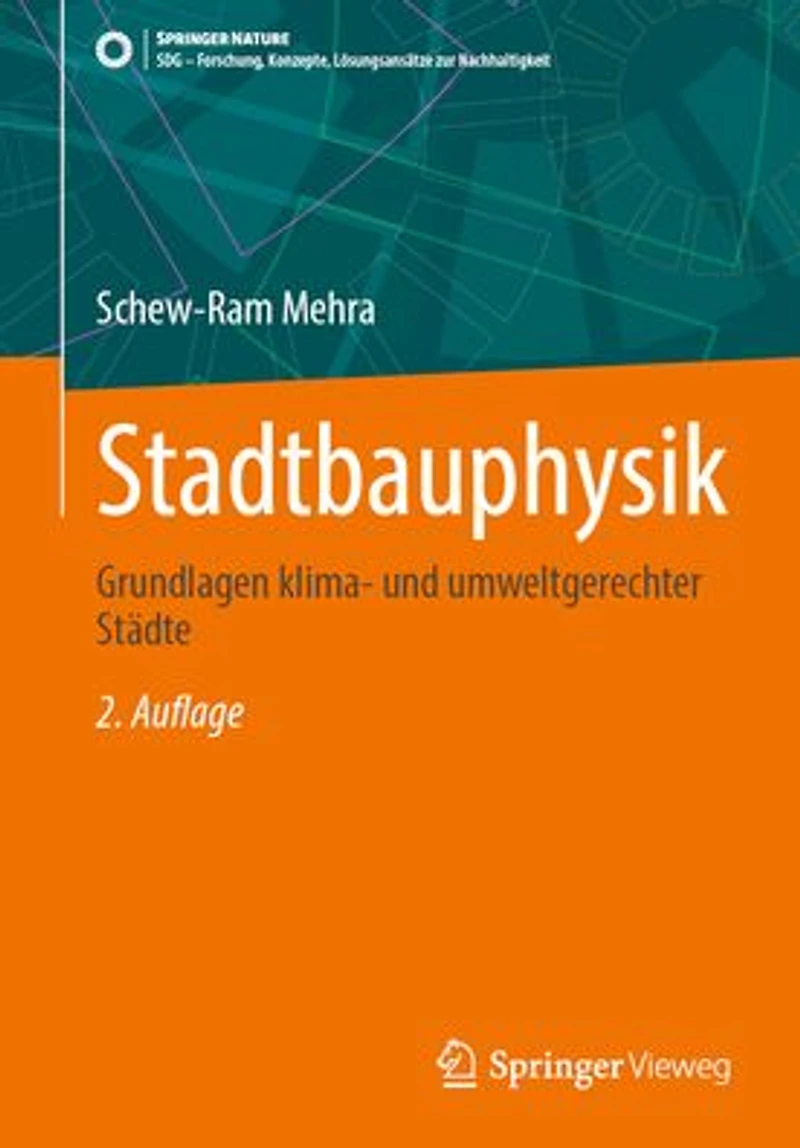 Stadtbauphysik: Grundlagen klima- und umweltgerechter Städte