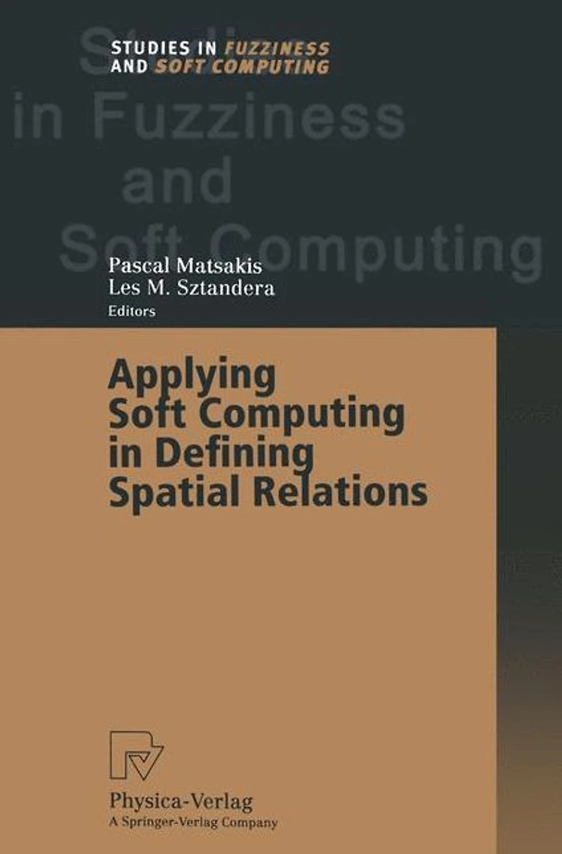 Applying Soft Computing Defining Spatial Relations