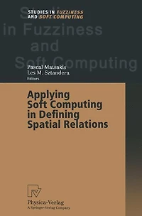 Applying Soft Computing Defining Spatial Relations