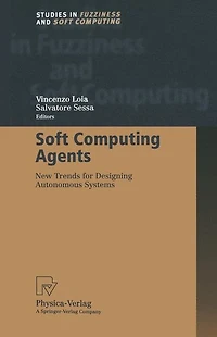Soft Computing Agents: New Trends for Designing Autonomous Systems