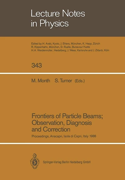 Frontiers of Particle Beams; Observation, Diagnosis and Correction: Proceedings of a Topical Course Held by the Joint US-CERN School on Particle Accelerators at Anacapri, Isola di Capri, Italy, October 20-26, 1988