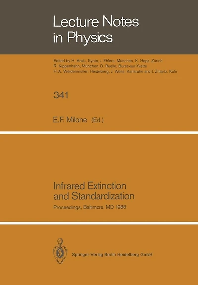 Infrared Extinction and Standardization: Proceedings of two Sessions of IAU Commissions 25 and 9 Held at Baltimore, Maryland, USA, August 4, 1988