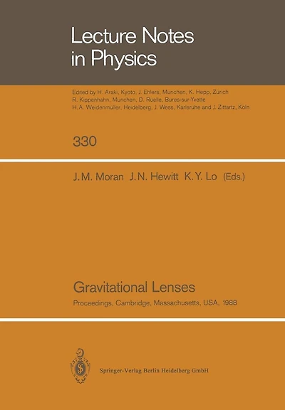 Gravitational Lenses: Proceedings of a Conference Held at the Massachusetts Institute of Technology, Cambridge, Massachusetts, in Honour of Bernard F. Burke's 60th Birthday, June 20, 1988