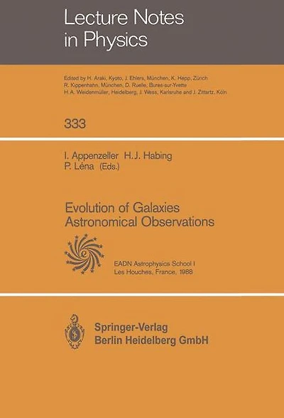 Evolution of Galaxies Astronomical Observations: Proceedings of the Astrophysics School I, Organized by the European Astrophysics Doctoral Network at Les Houches, France, 5-16 September 1988