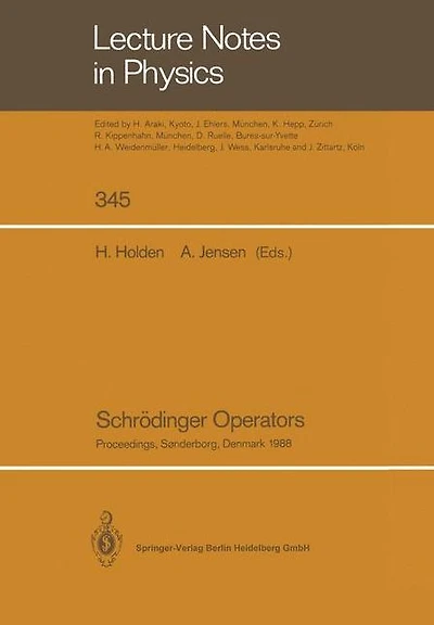 Schrödinger Operators: Proceedings of the Nordic Summer School in Mathematics Held at Sandbjerg Slot, Sønderborg, Denmark, August 1-12, 1988