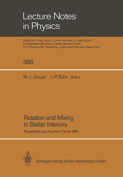Rotation and Mixing in Stellar Interiors: Proceedings of the Workshop Frontiers in Stellar Structure Theory, Held in Honor of Professor Evry Schatzman in Les Houches, France, June 19-25, 1989