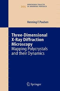 Three-Dimensional X-Ray Diffraction Microscopy: Mapping Polycrystals and their Dynamics